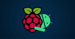 The easiest way to install Android on Raspberry Pi 4
