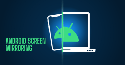 Android screen mirroring