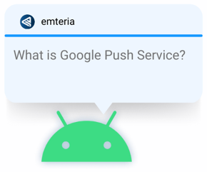 What is Google Push Service Android?
