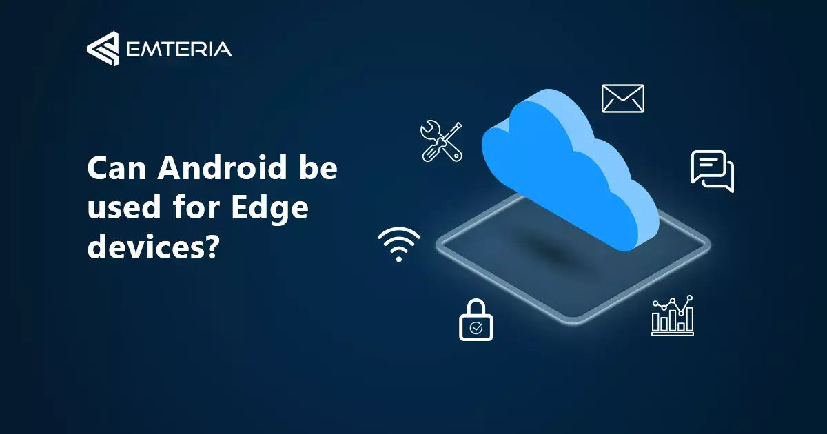 Android and Edge Computing